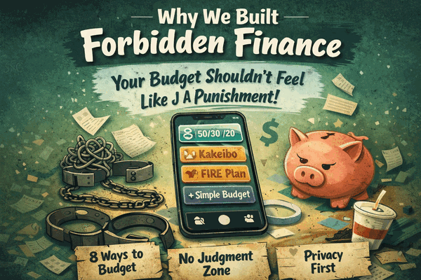 Why We Built Forbidden Finance: A Personal Finance App That Doesn’t Shame You